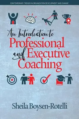 Úvod do profesionálneho a výkonného koučovania - An Introduction to Professional and Executive Coaching