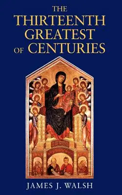 Trináste, najväčšie zo storočí - The Thirteenth, Greatest of Centuries