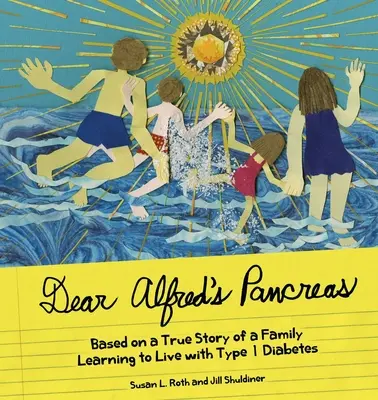 Drahá Alfredova pankreas: Na základe skutočného príbehu rodiny, ktorá sa naučila žiť s cukrovkou 1. typu - Dear Alfred's Pancreas: Based on a True Story of a Family Learning to Live with Type 1 Diabetes