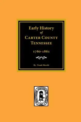 Raná história okresu Carter, Tennessee - Early History of Carter County, Tennessee