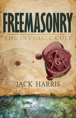 Slobodomurárstvo: Neviditeľný kult - Freemasonry: The Invisible Cult