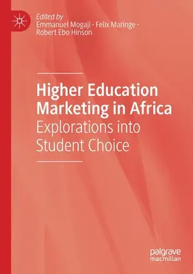 Marketing vysokoškolského vzdelávania v Afrike: Skúmanie výberu študentov - Higher Education Marketing in Africa: Explorations Into Student Choice