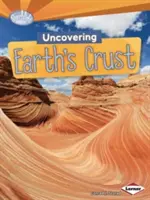 Odkrývanie zemskej kôry - Uncovering Earth's Crust
