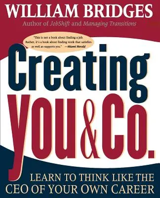 Creating You and Co: Naučte sa myslieť ako generálny riaditeľ vlastnej kariéry - Creating You and Co: Learn to Think Like the CEO of Your Own Career