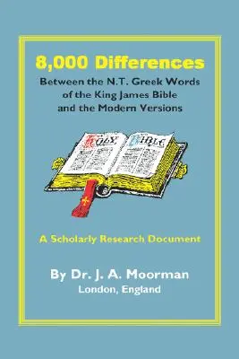 8 000 rozdielov medzi gréckymi slovami N.T. Biblie kráľa Jakuba a modernými verziami - 8,000 Differences Between the N.T. Greek Words of the King James Bible and the Modern Versions