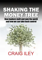 Trasenie stromu peňazí - Shaking the Money Tree