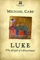 Lukáš: Evanjelium úžasu - Luke: The Gospel of Amazement