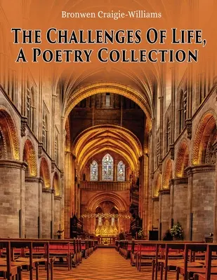 Výzvy života: Básnická zbierka - The Challenges Of Life: A Poetry Collection