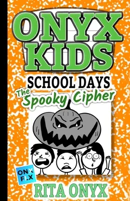 Onyx Kids Školské dni: Strašidelná šifra - Onyx Kids School Days: The Spooky Cipher