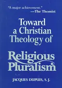 Ku kresťanskej teológii náboženského pluralizmu - Toward a Christian Theology of Religious Pluralism