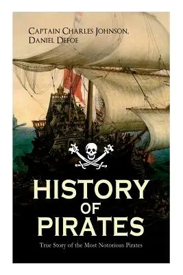HISTÓRIA PIRÁTOV - Skutočný príbeh najznámejších pirátov: Charles Vane, Mary Readová, kapitán Avery, kapitán Čierna brada, kapitán Phillips, John Rack - HISTORY OF PIRATES - True Story of the Most Notorious Pirates: Charles Vane, Mary Read, Captain Avery, Captain Blackbeard, Captain Phillips, John Rack