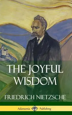 Radostná múdrosť (tvrdá väzba) - The Joyful Wisdom (Hardcover)
