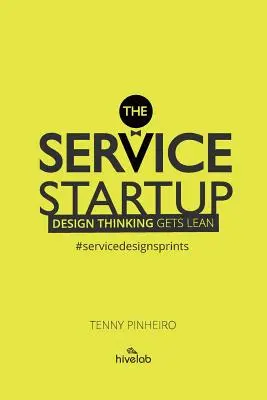 Startup v oblasti služieb: Knižka: Design Thinking gets Lean - The Service Startup: Design Thinking gets Lean