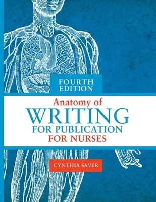 Anatómia písania pre publikácie pre zdravotné sestry, štvrté vydanie - Anatomy of Writing for Publication for Nurses, Fourth Edition
