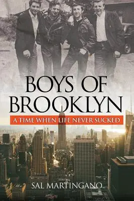 Chlapci z Brooklynu: Čas, keď život nestál za nič - Boys of Brooklyn: A Time When Life Never Sucked