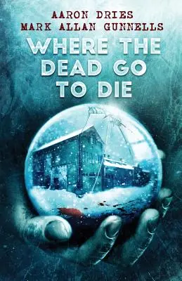 Kam chodia mŕtvi umierať - Where the Dead Go to Die
