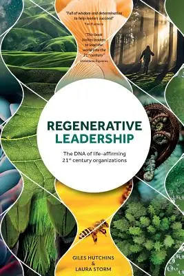 Regeneratívne vedenie: DNA organizácií 21. storočia podporujúcich život - Regenerative Leadership: The DNA of life-affirming 21st century organizations