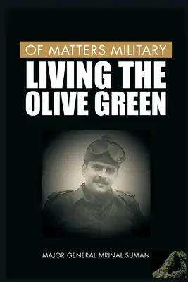 Z vojenských záležitostí: Život v olivovo zelenej farbe - Of Matters Military: Living the Olive Green
