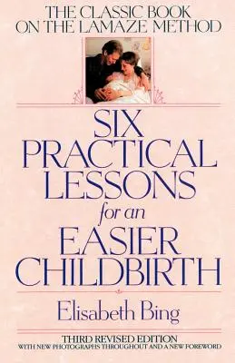 Šesť praktických lekcií pre ľahší pôrod - Six Practical Lessons for an Easier Childbirth