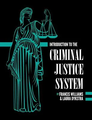 Úvod do systému trestného súdnictva: Praktický pohľad na trestný poriadok: Úvod do trestného práva - Introduction to the Criminal Justice System: A Practical Perspective