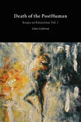 Smrť postčloveka: Eseje o vymieraní, zv. 1 - Death of the PostHuman: Essays on Extinction Vol. 1