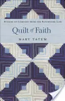 Prikrývka viery: Príbehy útechy z patchworkového života - Quilt of Faith: Stories of Comfort from the Patchwork Life