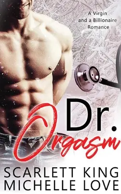 Dr. Orgasmus: a miliardárska romanca: panna a miliardár - Dr. Orgasm: A Virgin and a Billionaire Romance