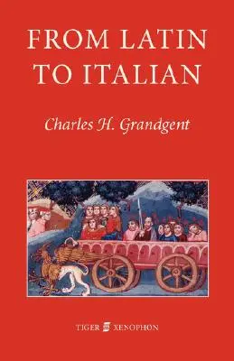 Z latinčiny do taliančiny: Od latinčiny: Historický náčrt fonológie a morfológie talianskeho jazyka - From Latin to Italian: An Historical Outline of the Phonology and Morphology of the Italian Language