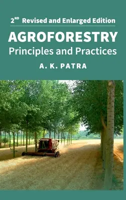 Poľnohospodárske lesníctvo: Princípy a prax: Plne prepracované a rozšírené druhé vydanie - Agroforestry: Principles And Practices: 2nd Fully Revised And Enlarged Edition