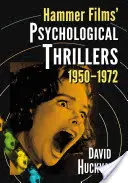 Psychologické trilery spoločnosti Hammer Films, 1950-1972 - Hammer Films' Psychological Thrillers, 1950-1972