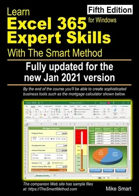 Naučte sa Excel 365 Expertné zručnosti s Inteligentnou metódou: Piate vydanie: aktualizované pre polročnú verziu z januára 2021 - Learn Excel 365 Expert Skills with The Smart Method: Fifth Edition: updated for the Jan 2021 Semi-Annual version