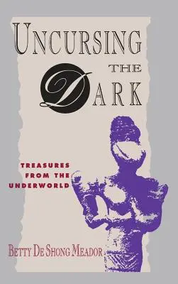 Prekliatie temnoty: Poklady z podsvetia - Uncursing the Dark: Treasures from the Underworld