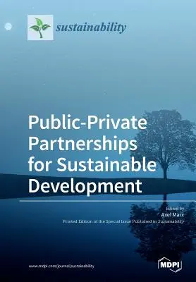 Verejno-súkromné partnerstvá pre udržateľný rozvoj - Public-Private Partnerships for Sustainable Development