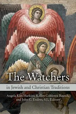 Strážcovia v židovskej a kresťanskej tradícii - Watchers in Jewish and Christian Traditions