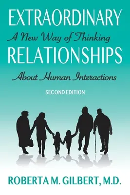 Mimoriadne vzťahy: Nové myslenie o medziľudských vzťahoch, druhé vydanie - Extraordinary Relationships: A New Way of Thinking about Human Interactions, Second Edition