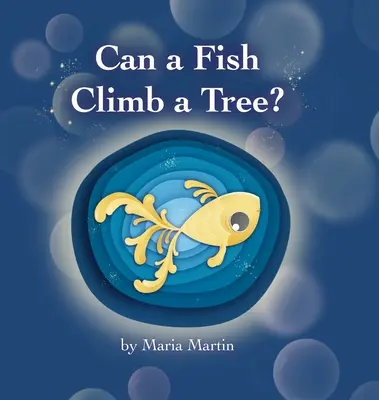Môže ryba vyliezť na strom? - Can a Fish Climb a Tree?