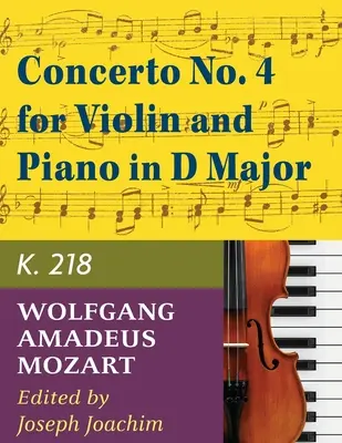 Mozart W.A. Koncert č. 4 D dur K. 218 Husle a klavír - Joseph Joachim - International - Mozart W.A. Concerto No. 4 in D Major K. 218 Violin and Piano - by Joseph Joachim - International