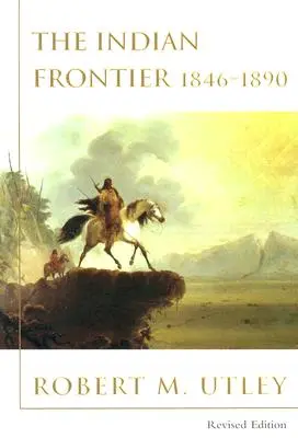 Indiánska hranica 1846-1890 (revidované vydanie) - Indian Frontier 1846-1890 (Revised)