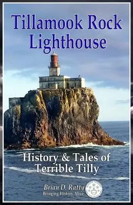 Maják Tillamook Rock: História a príbehy strašného Tillyho - Tillamook Rock Lighthouse: History & Tales of Terrible Tilly