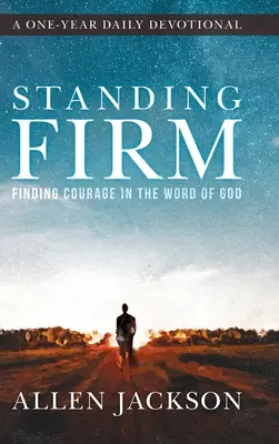 Stojíme pevne: Nájsť odvahu v Božom slove - Standing Firm: Finding Courage in the Word of God