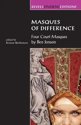 Masky rozdielov: Štyri dvorné masky - Masques of Difference: Four Court Masques