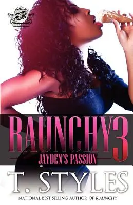 Prudká 3: Jaydenova vášeň (The Cartel Publications Presents) - Raunchy 3: Jayden's Passion (The Cartel Publications Presents)