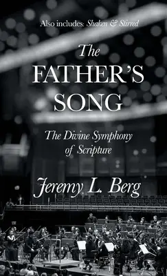Otcova pieseň: Božská symfónia Písma - The Father's Song: The Divine Symphony of Scripture