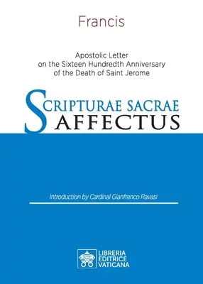 Scripturae Sacrae affectus: Apoštolský list pri príležitosti šestnásteho výročia smrti svätého Jeronýma - Scripturae Sacrae affectus: Apostolic Letter on the Sixteen Hundredth Anniversary of the Death of Saint Jerome