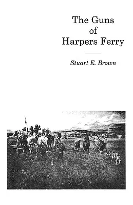 Zbrane v Harpers Ferry - The Guns of Harpers Ferry