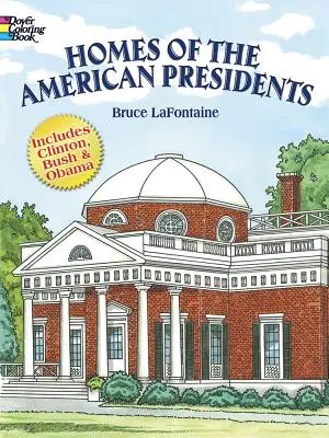 Domy amerických prezidentov Kniha na vyfarbovanie - Homes of the American Presidents Coloring Book