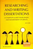Výskum a písanie dizertačných prác: Kompletný sprievodca pre študentov obchodného a manažérskeho zamerania - Researching and Writing Dissertations: A Complete Guide for Business and Management Students