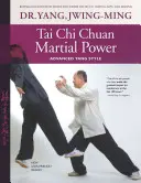 Bojová sila Tai Chi Chuan: Pokročilý štýl jang - Tai Chi Chuan Martial Power: Advanced Yang Style