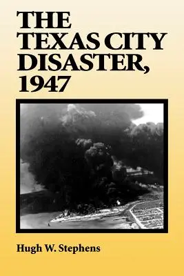 Katastrofa v Texas City, 1947 - The Texas City Disaster, 1947