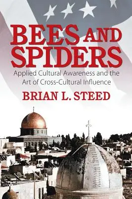 Včely a pavúky: Aplikované kultúrne povedomie a umenie medzikultúrneho ovplyvňovania - Bees and Spiders: Applied Cultural Awareness and the Art of Cross-Cultural Influence